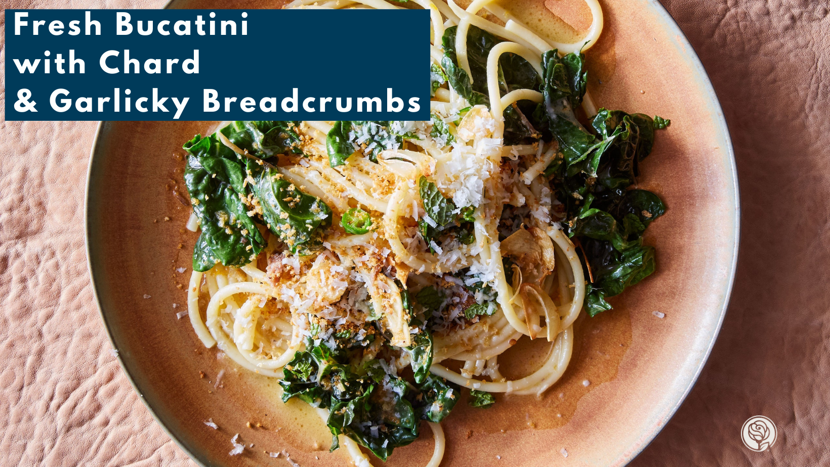 Fresh Bucatini with Chard and Garlicky Breadcrumbs