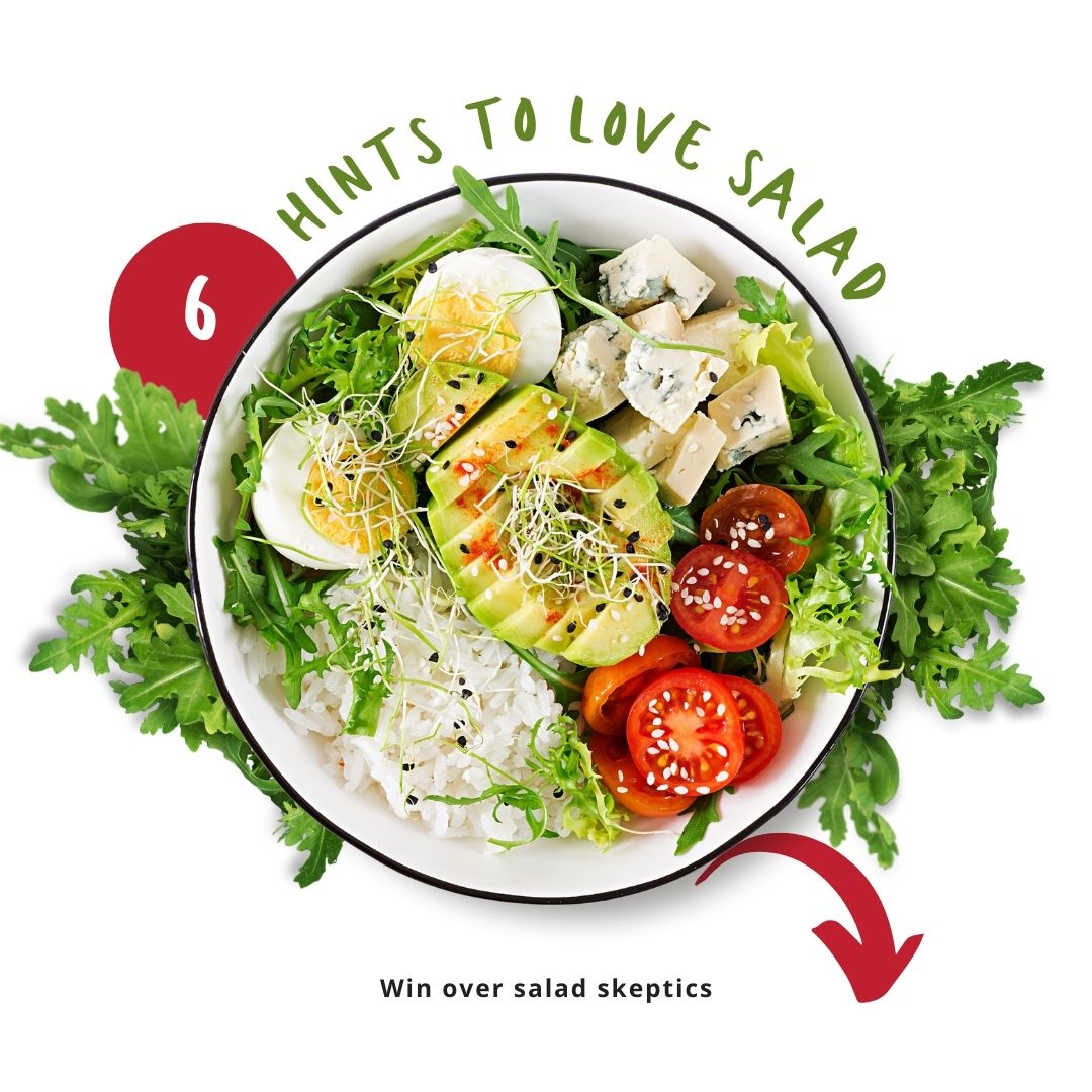 6 Hints to Love Salad
